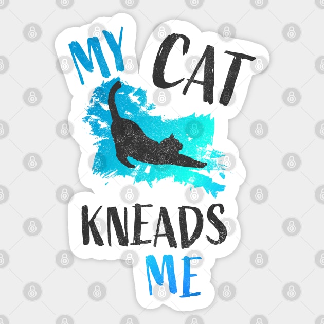 My Cat Kneads Me Sticker by Commykaze